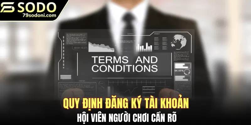 Quy định đăng ký tài khoản hội viên người chơi cần rõ